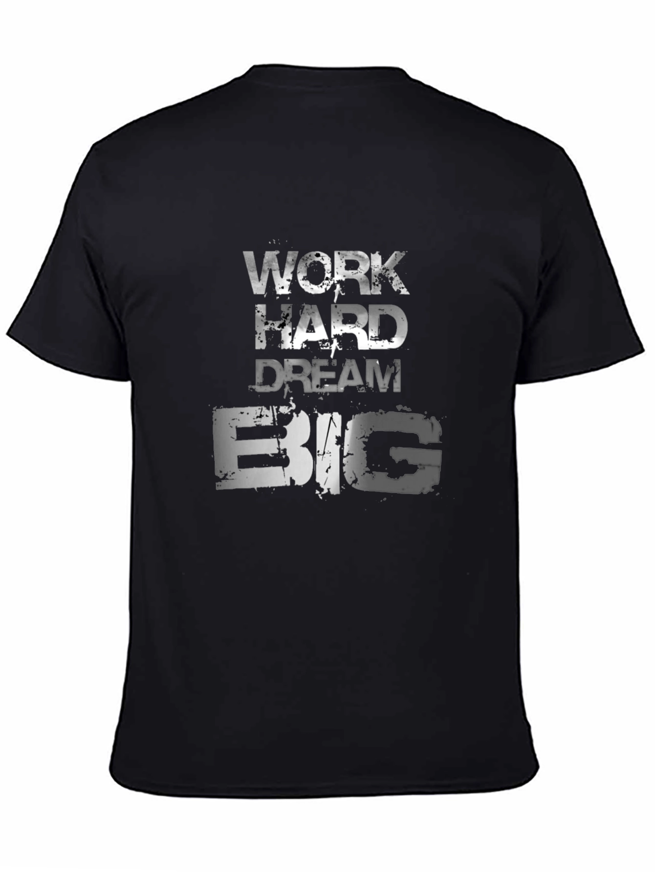 Motivational Work Hard Dream Big T-Shirt
