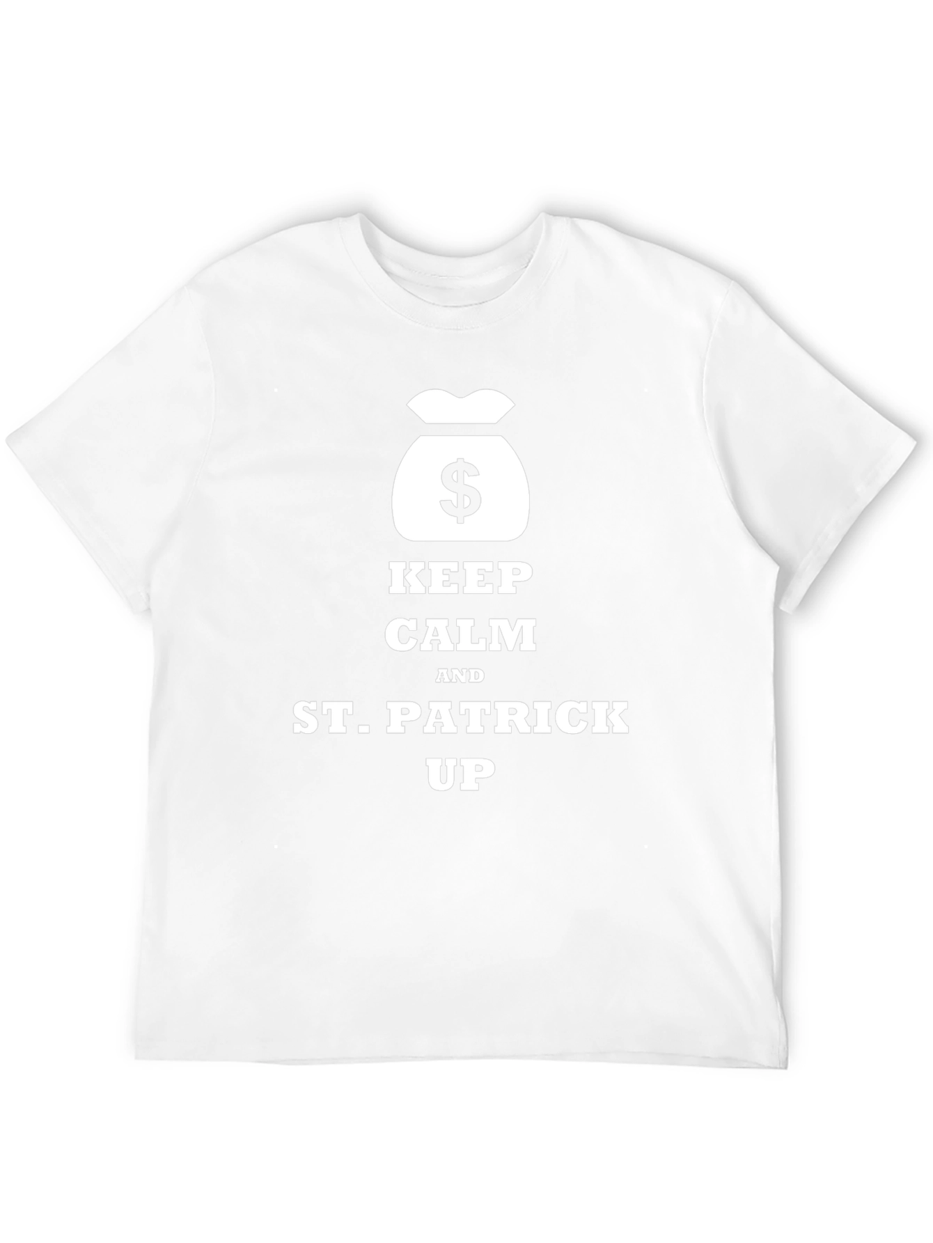 Keep Calm St. Patrick Up T-Shirt