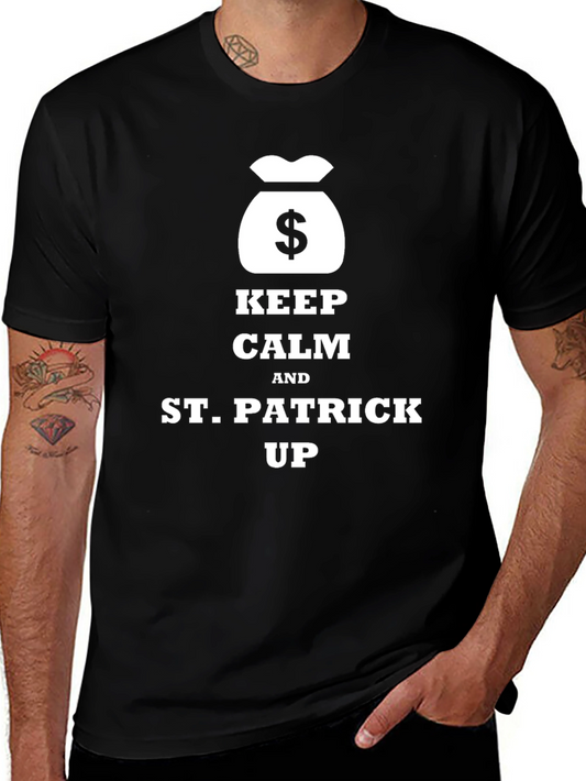 Keep Calm St. Patrick Up T-Shirt