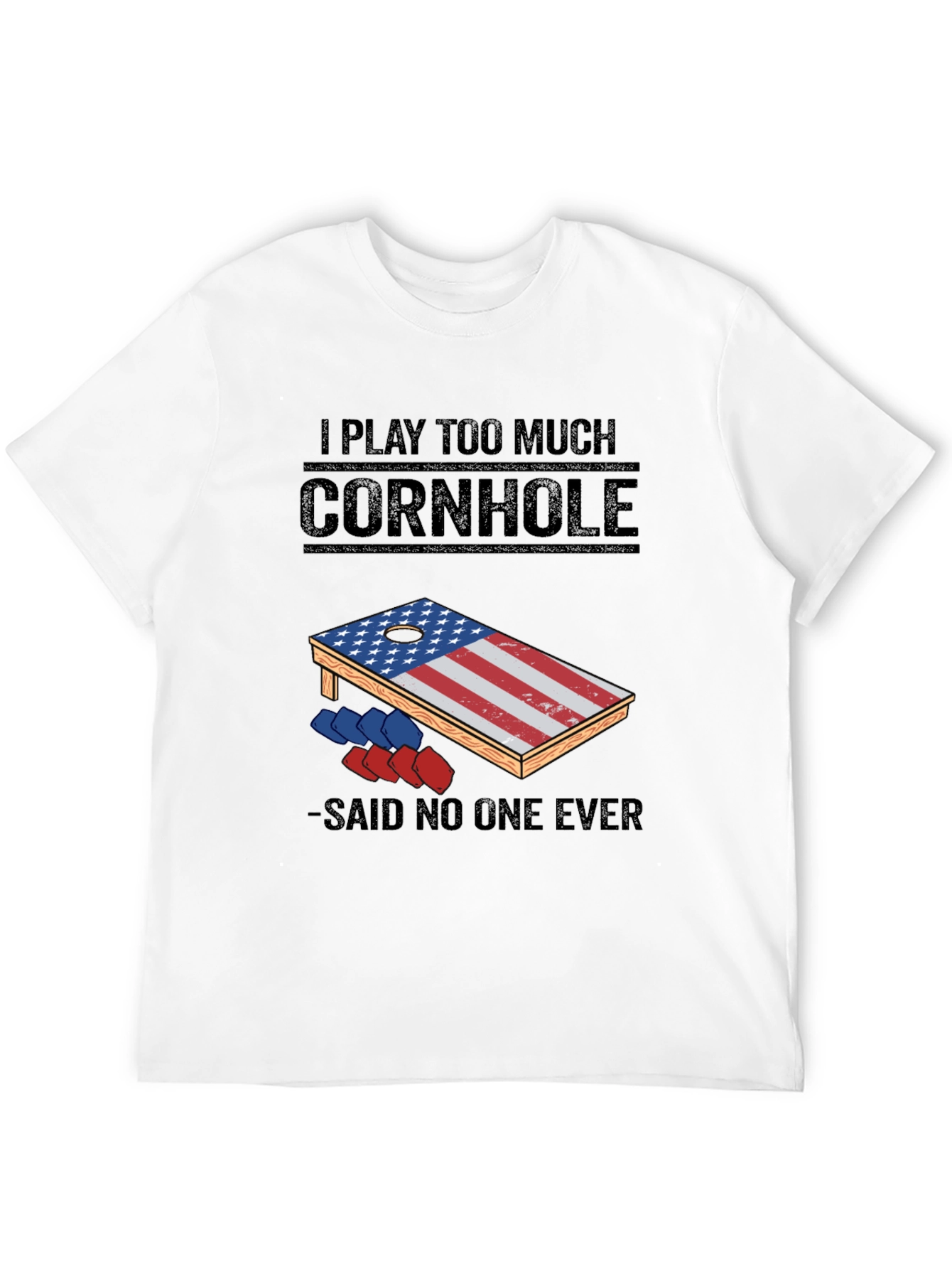 I Play Too Much Cornhole T-Shirt