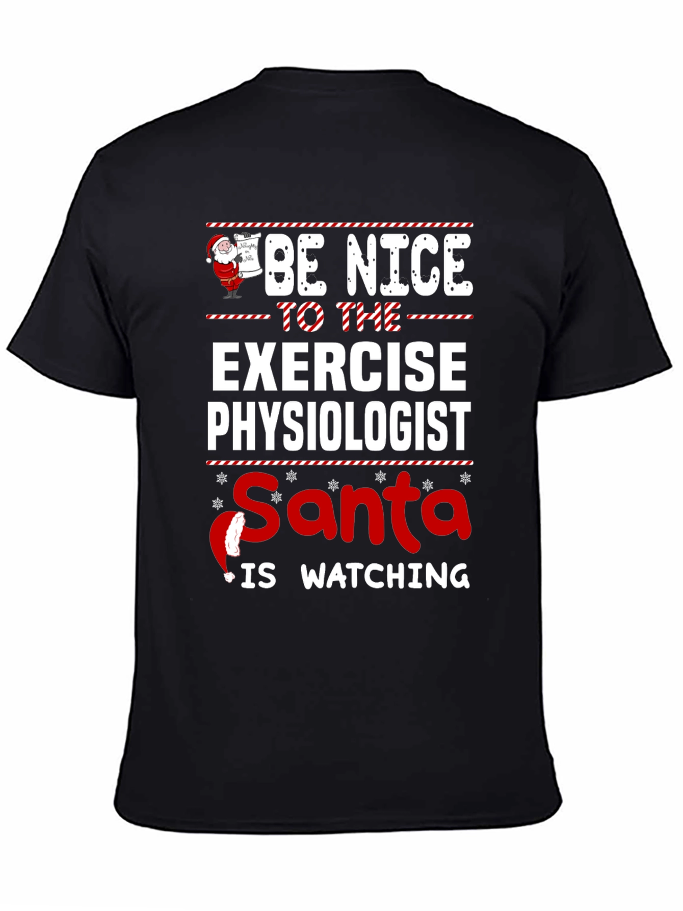 Be Nice To Exercise Physiologist Santa Watching T-Shirt