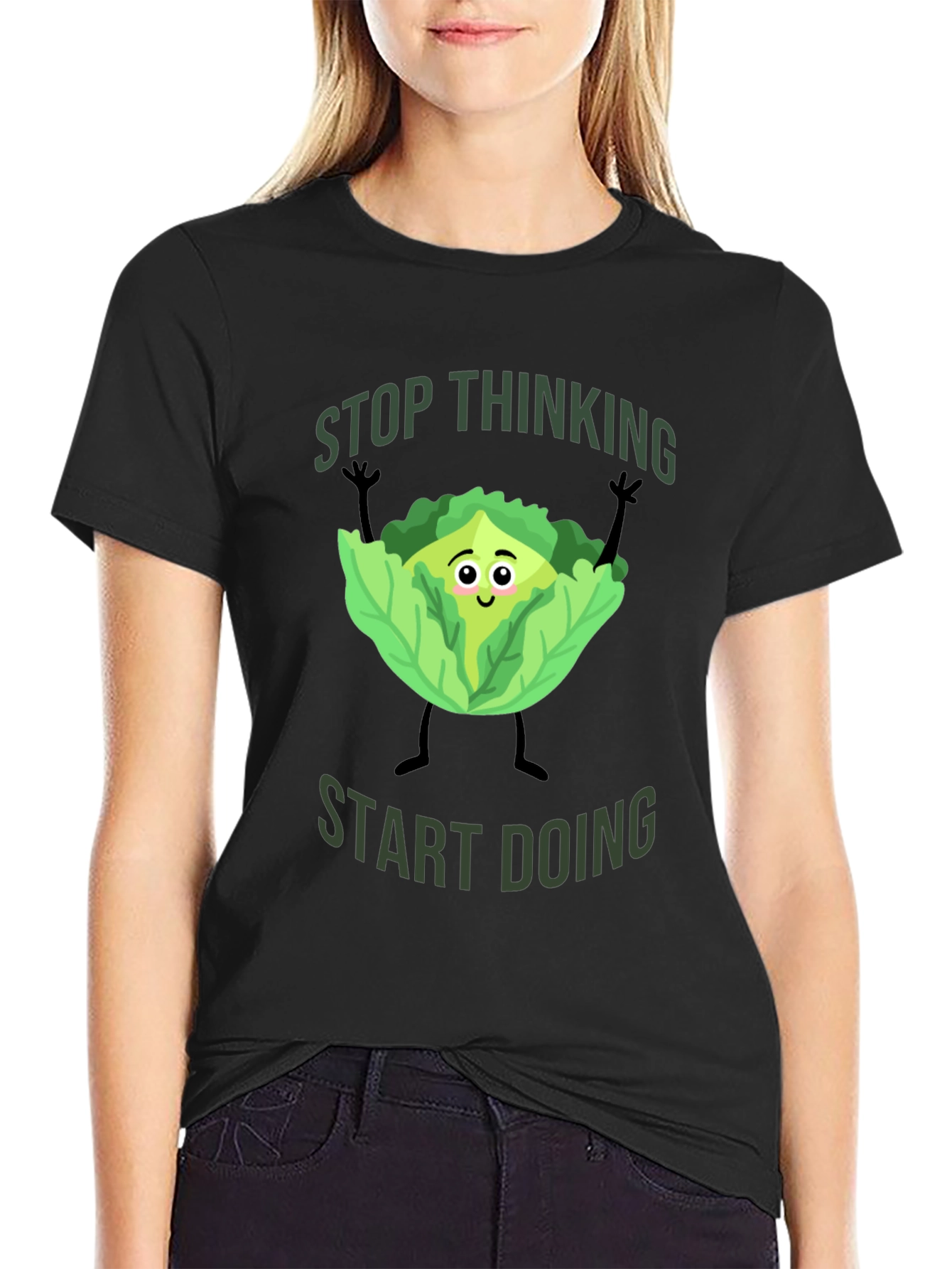Stop Thinking Start Doing Cabbage T-Shirt