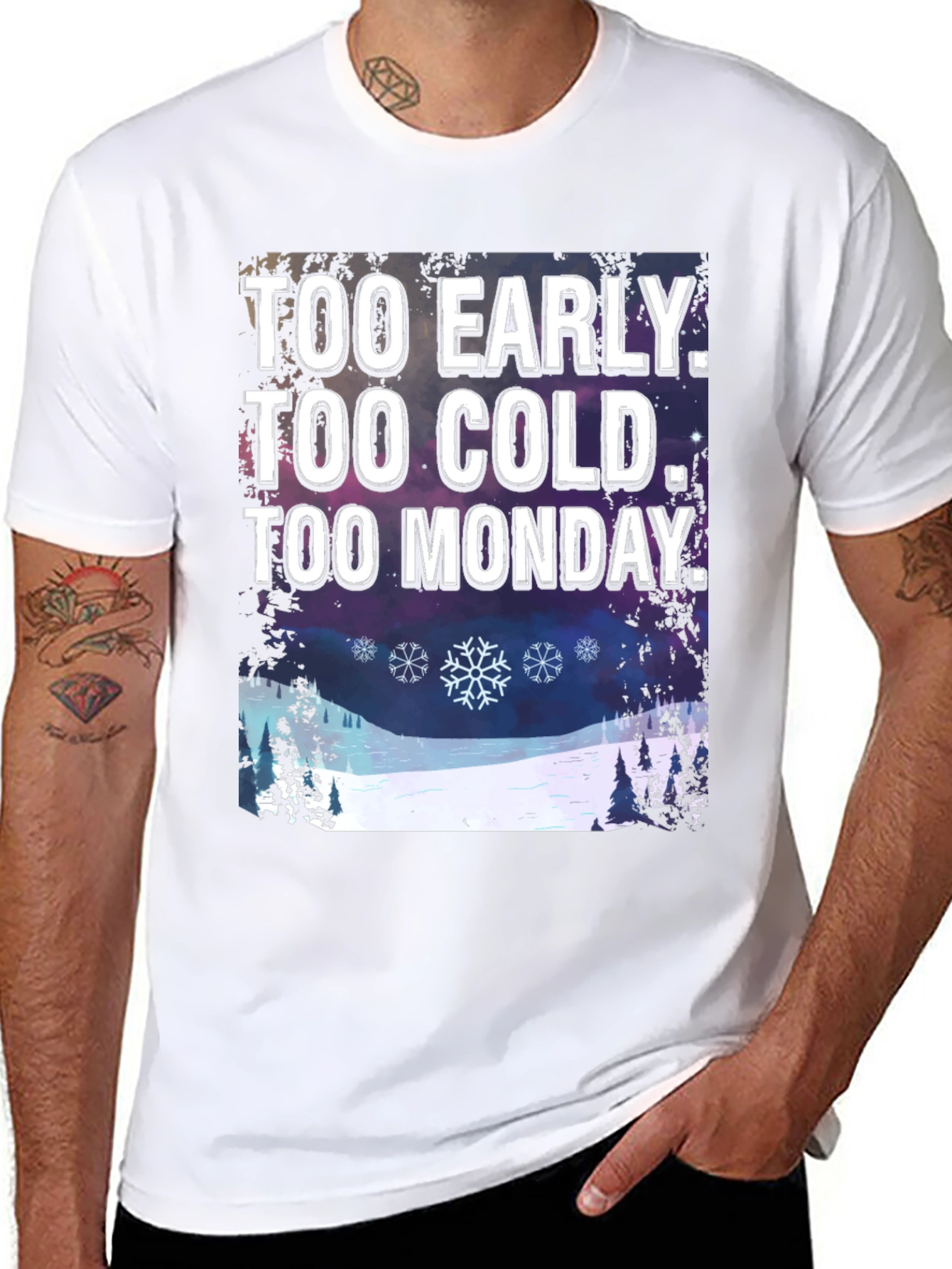 Too Early Too Cold Too Monday T-Shirt