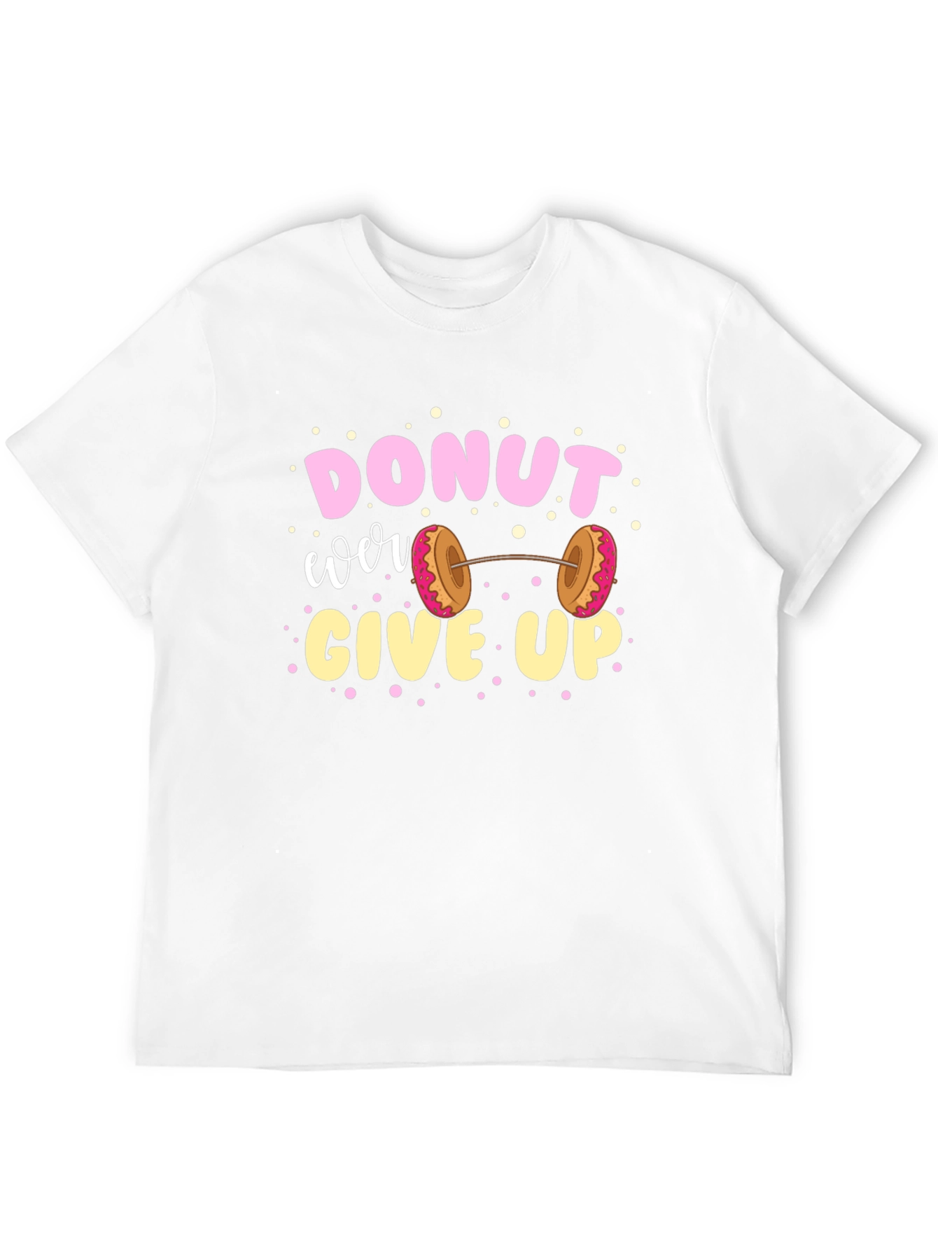 Donut Ever Give Up Graphic T-Shirt