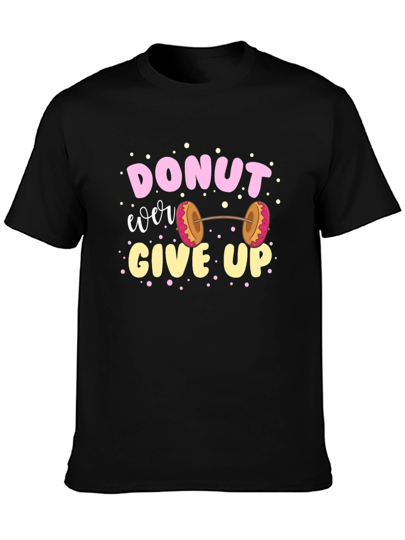 Donut Ever Give Up Graphic T-Shirt