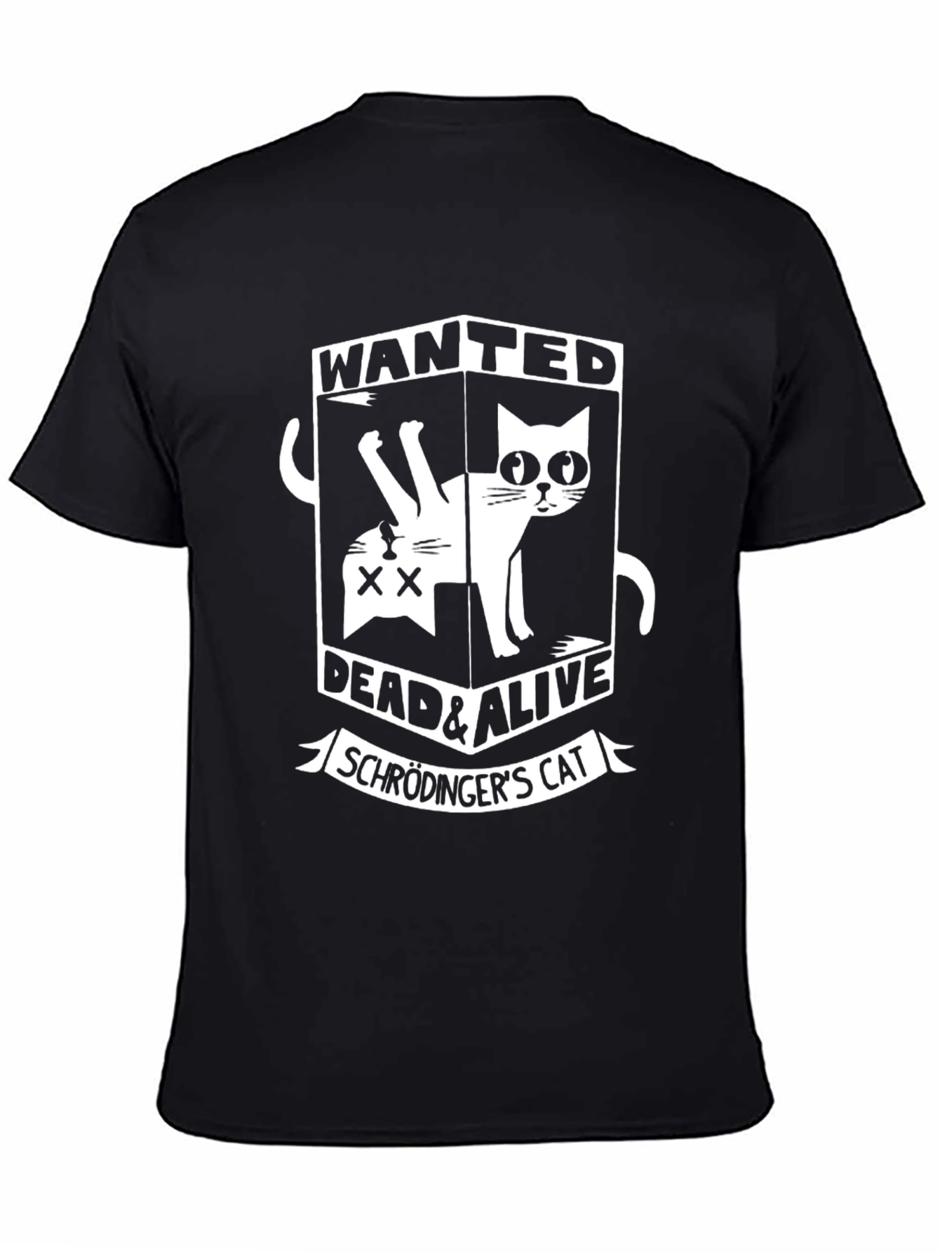Schrödingers Cat Wanted T-Shirt - Dead & Alive