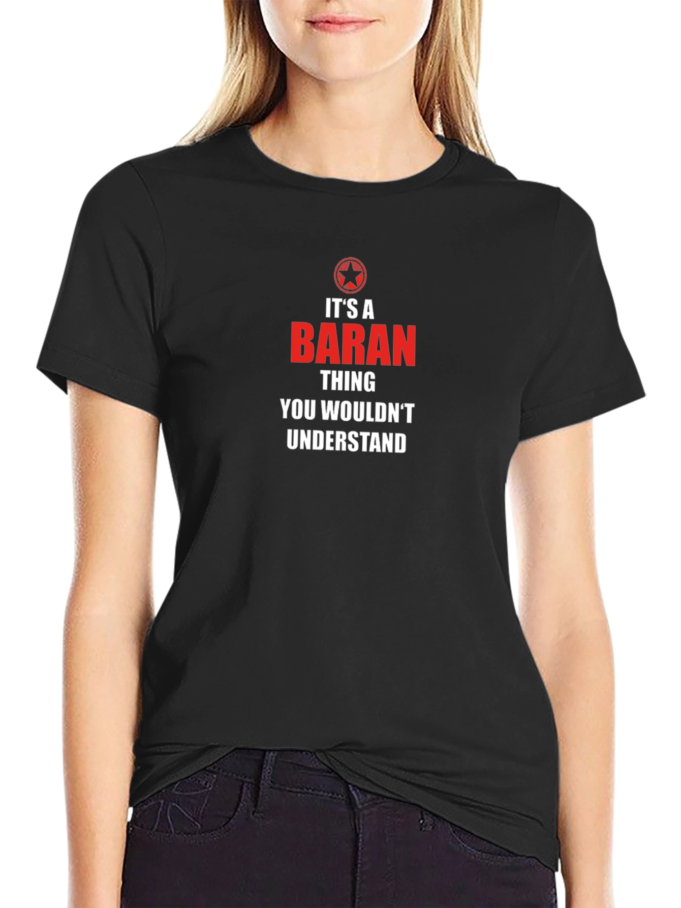 Its a Baran Thing T-Shirt - You Wouldnt Understand