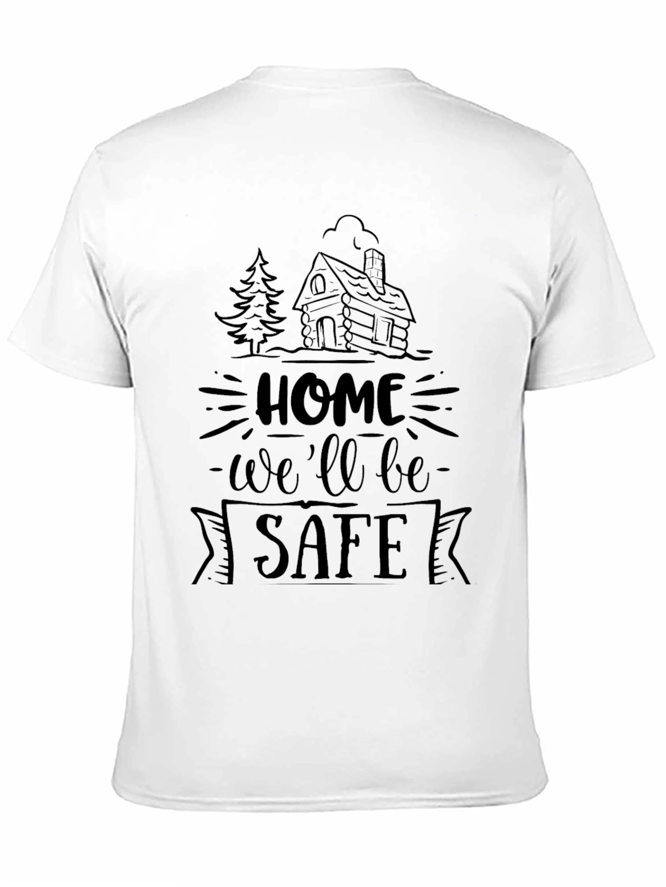 Home Well Be Safe Graphic Tee