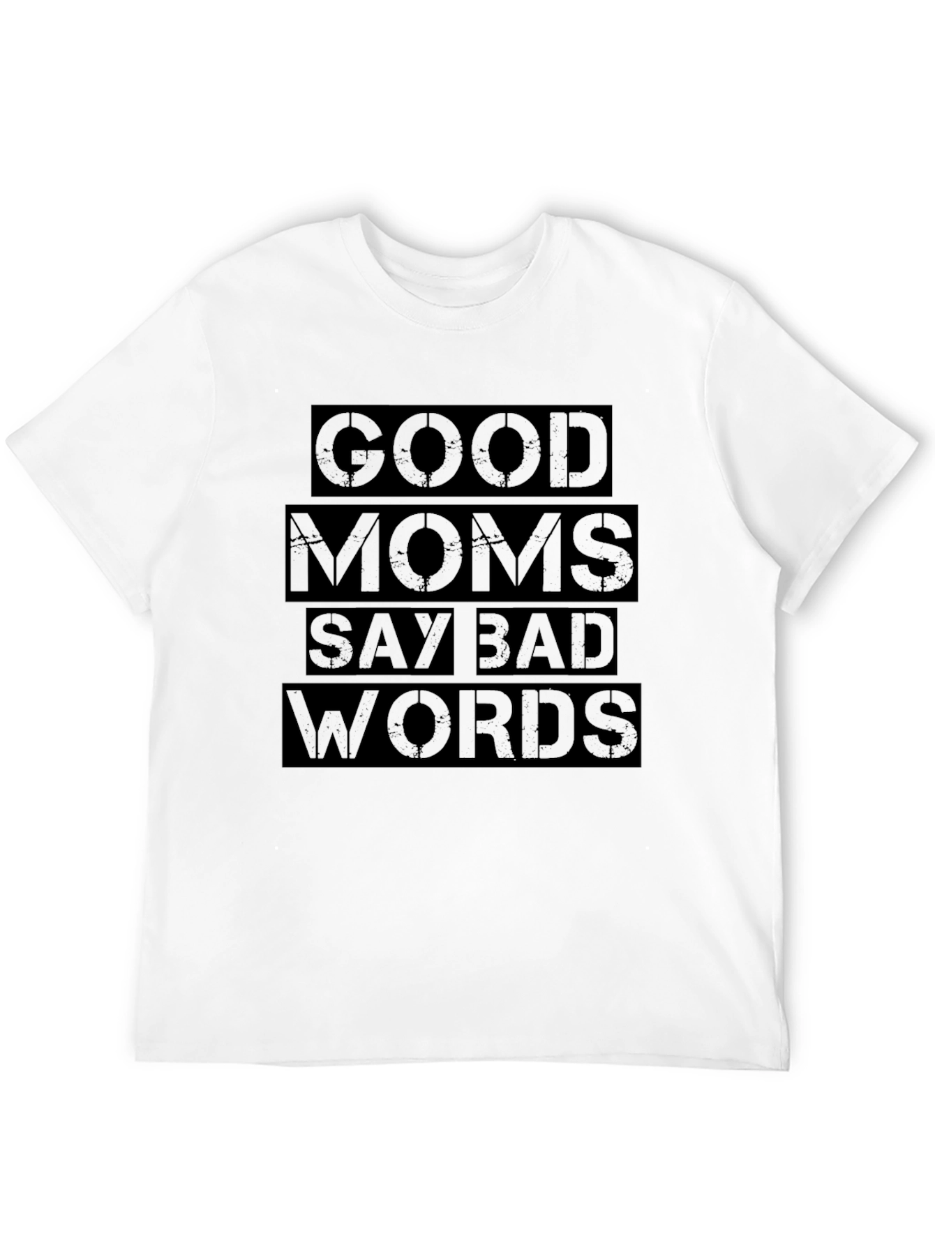 Good Moms Say Bad Words Black T-Shirt