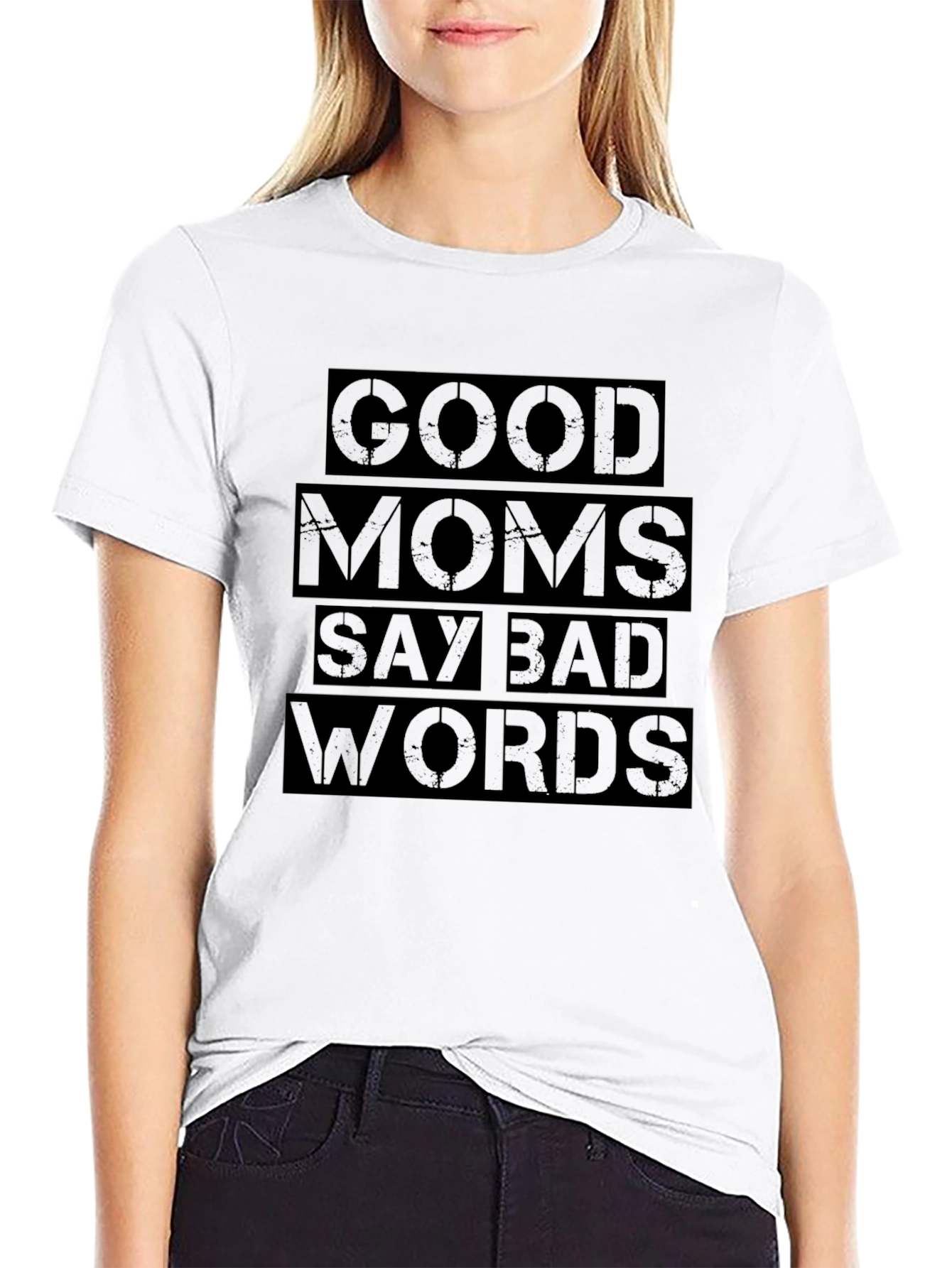 Good Moms Say Bad Words Black T-Shirt