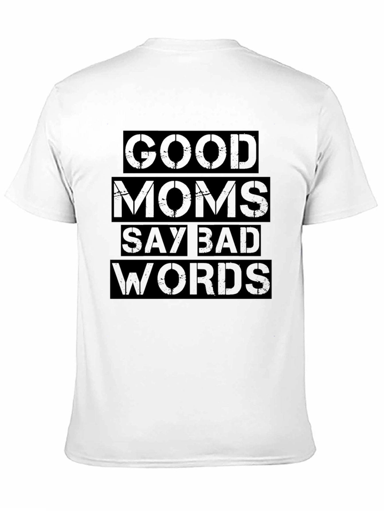 Good Moms Say Bad Words Black T-Shirt