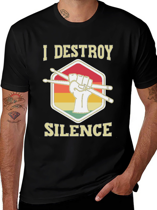 I Destroy Silence Drummer T-Shirt
