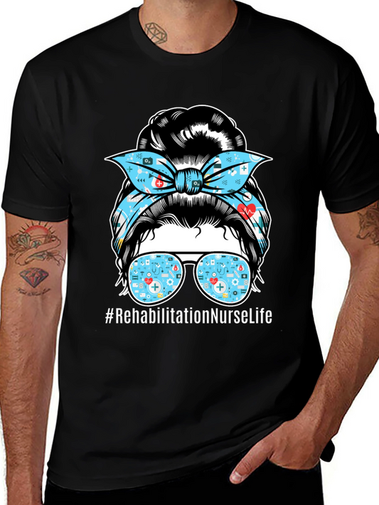 Rehabilitation Nurse Life Messy Bun T-Shirt