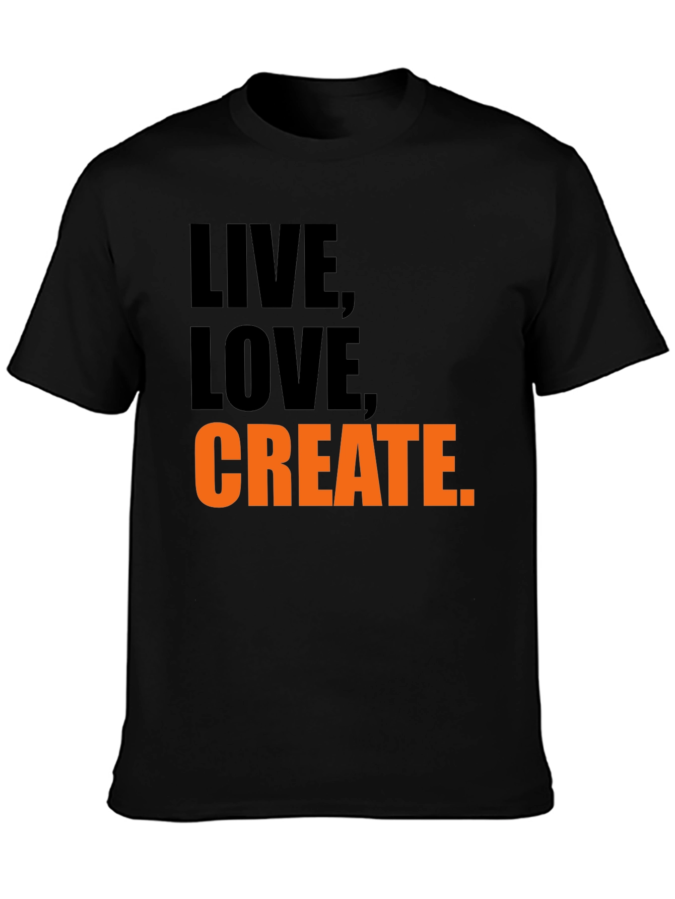 Live Love Create. Graphic Tee
