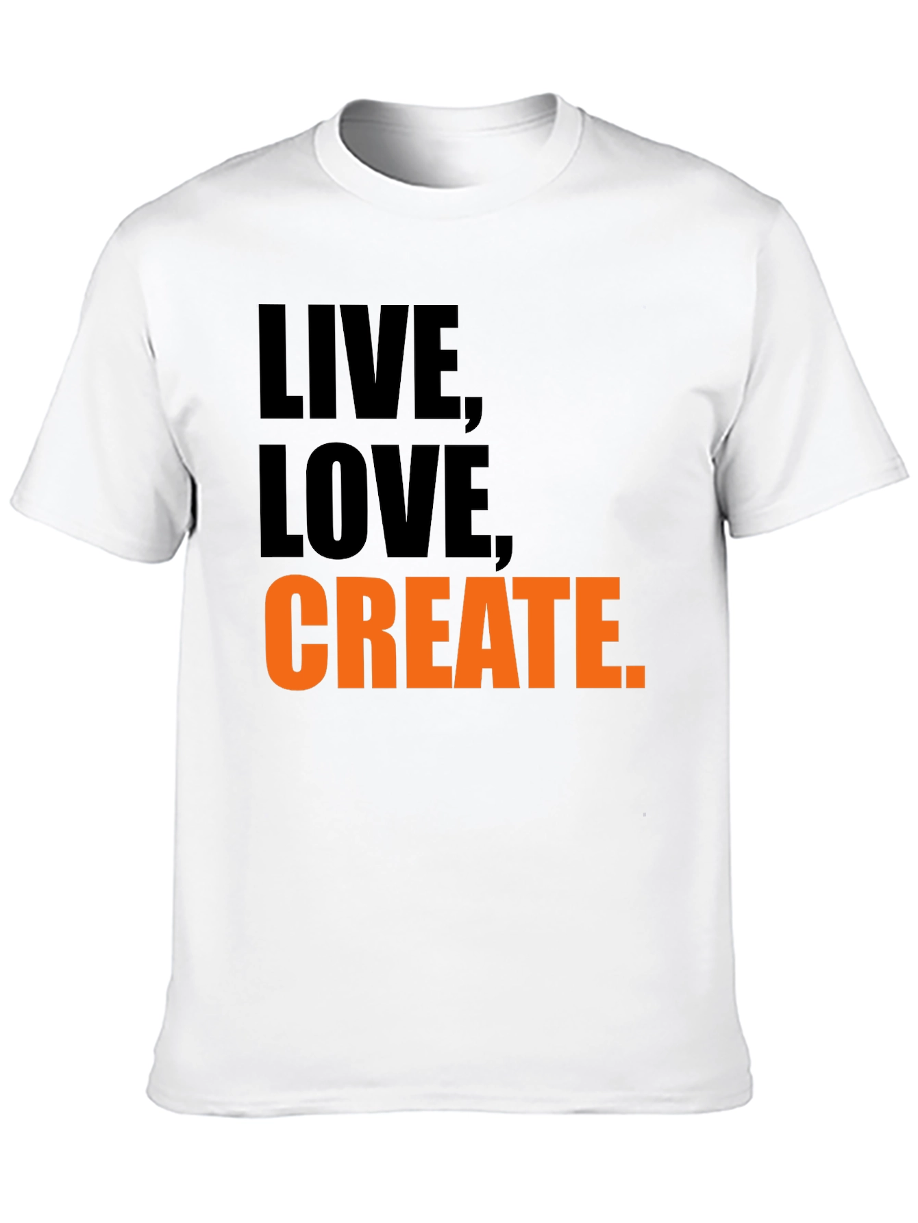 Live Love Create. Graphic Tee