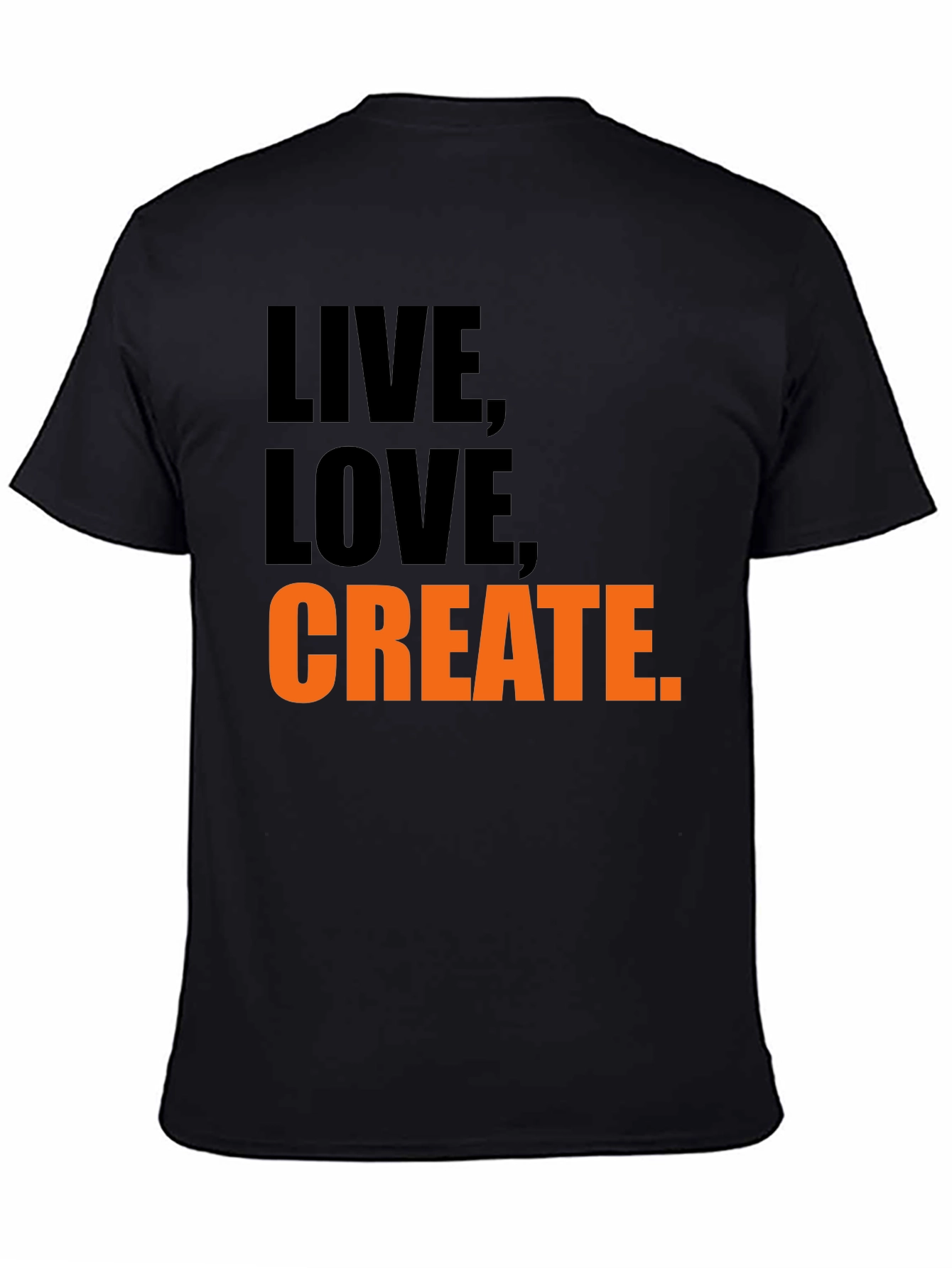 Live Love Create. Graphic Tee