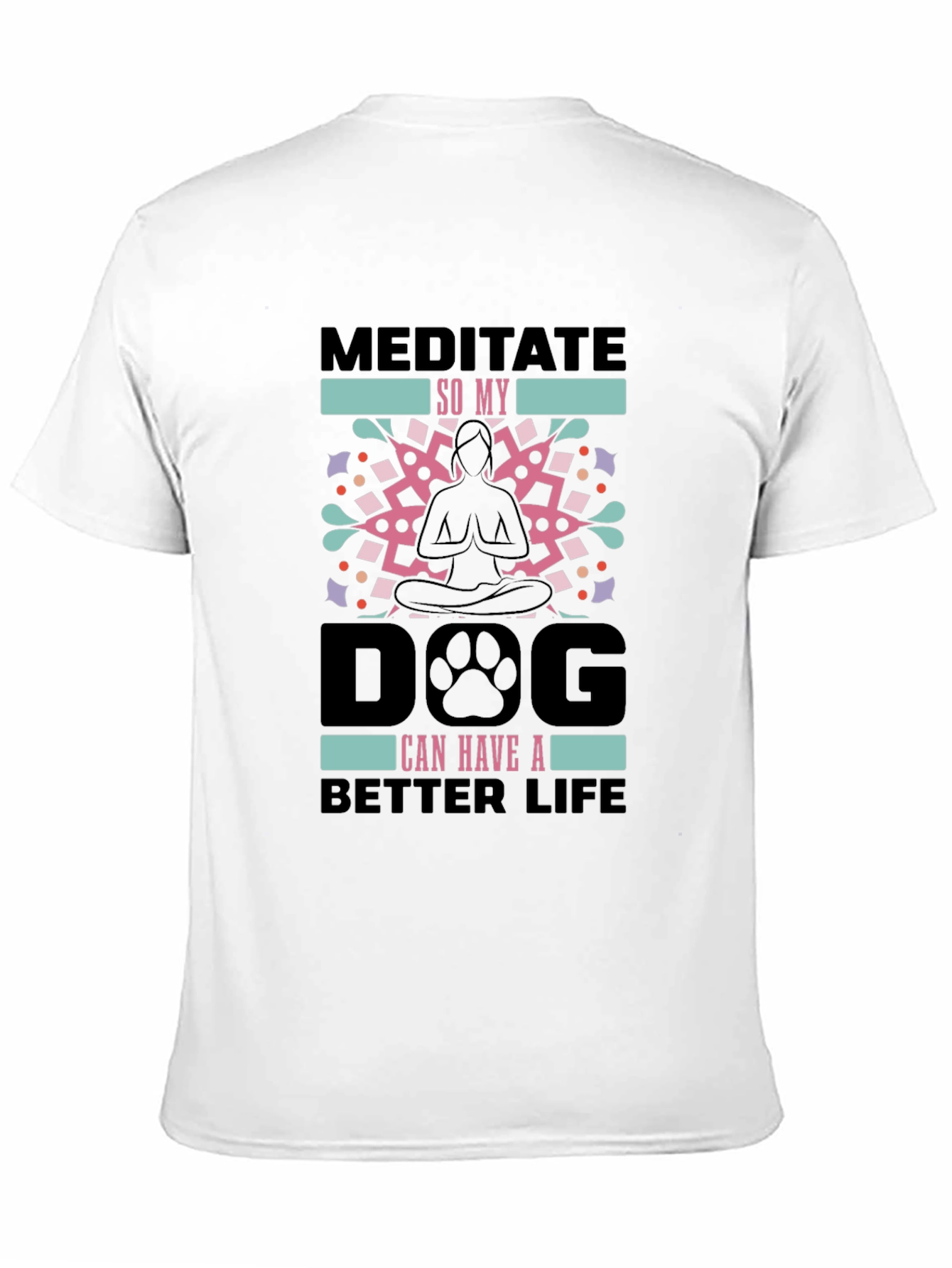 Meditate Dog Life Tee - Yoga Lovers Shirt