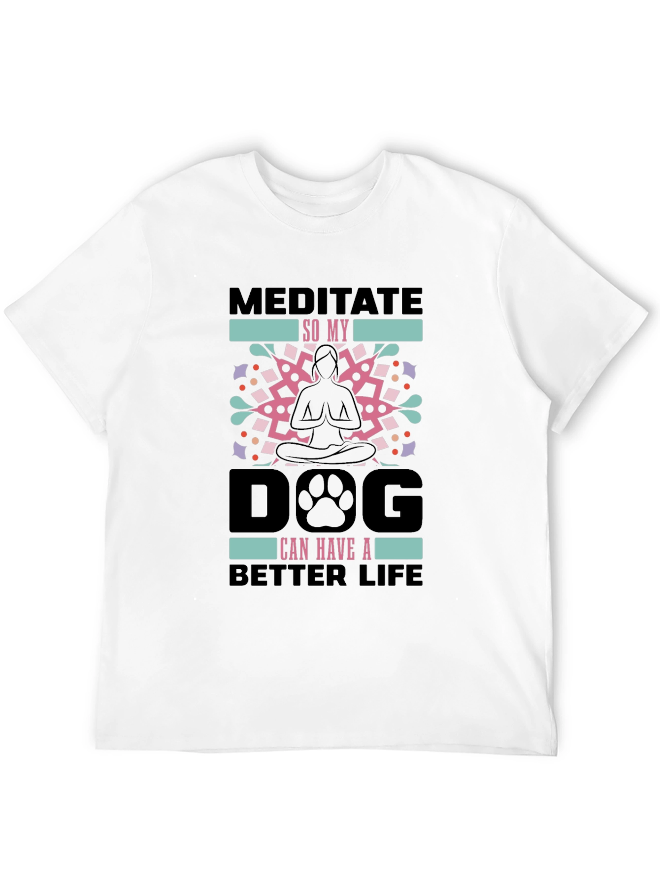 Meditate Dog Life Tee - Yoga Lovers Shirt