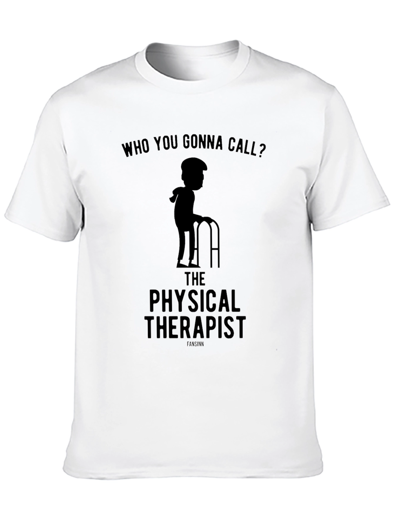 Physical Therapist T-Shirt - Funny Therapy Gift