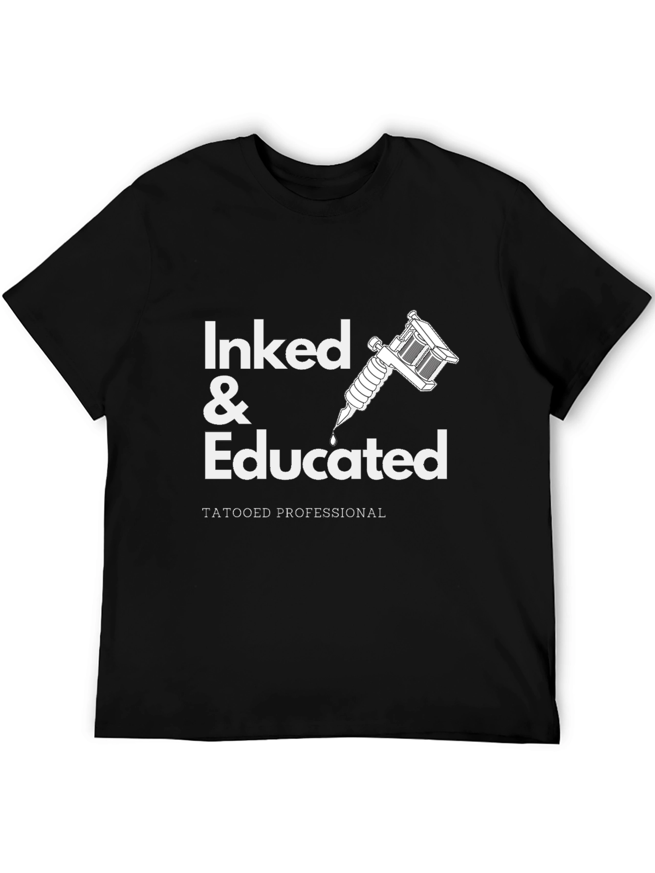 Inked & Educated Tattooed Professional Graphic T-Shirt