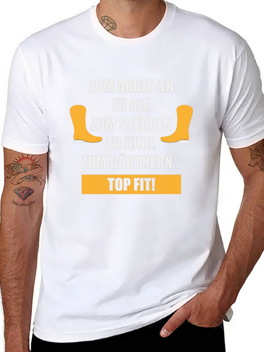 Gardening T-Shirt - Zum Gärtnern... Top Fit!