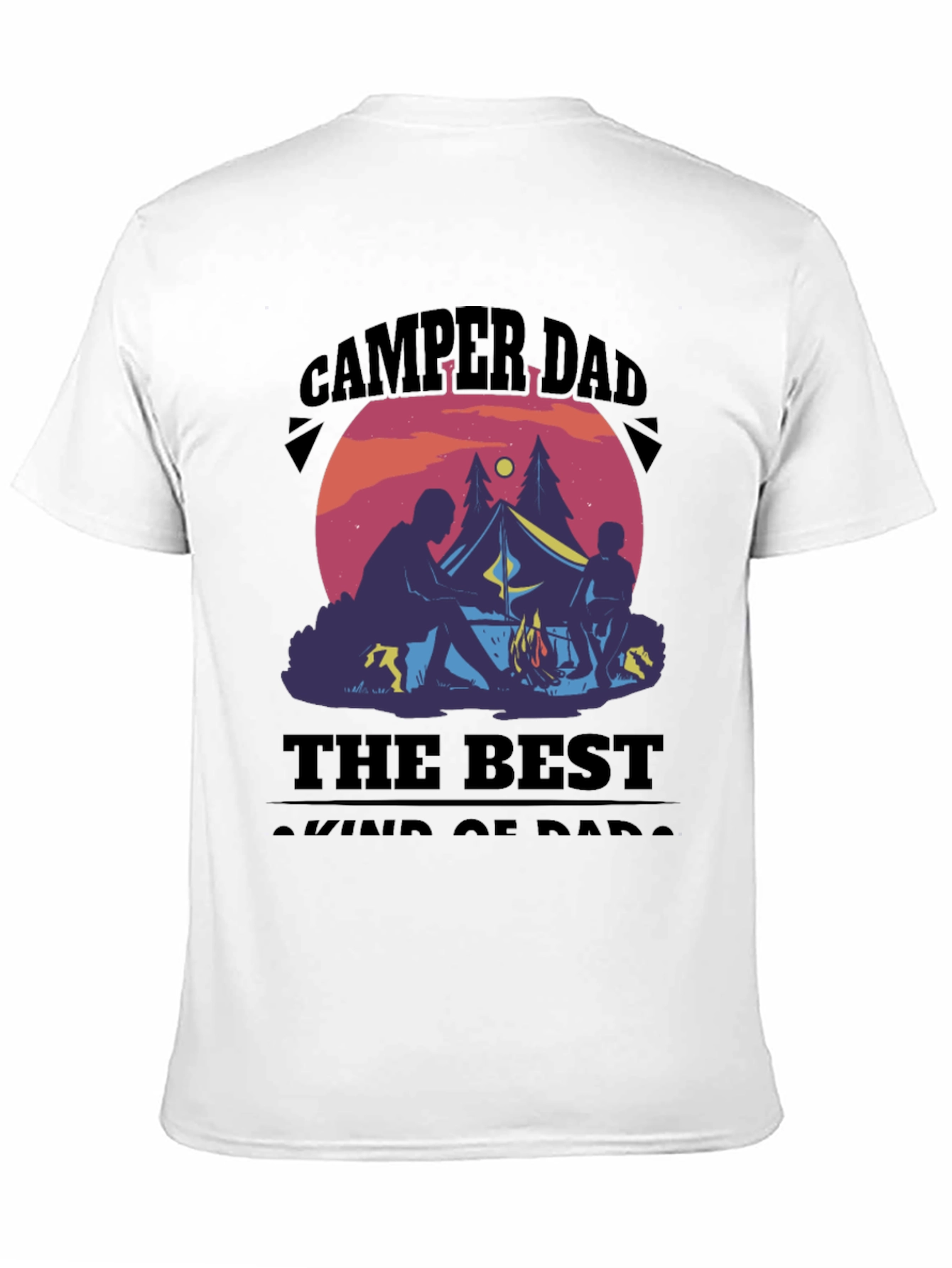 Camper Dad T-Shirt: The Best Kind of Dads