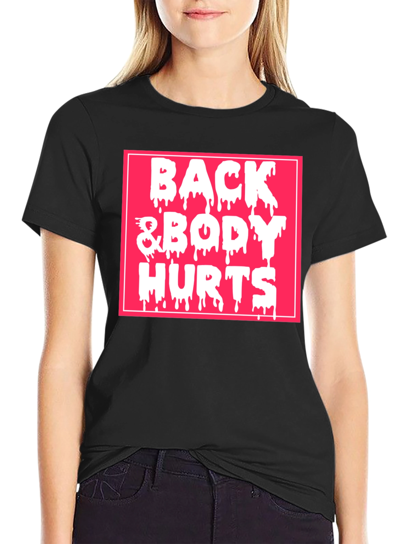 Back & Body Hurts Graphic Tee