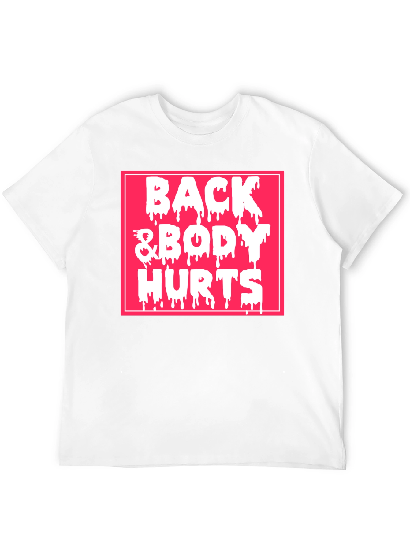 Back & Body Hurts Graphic Tee