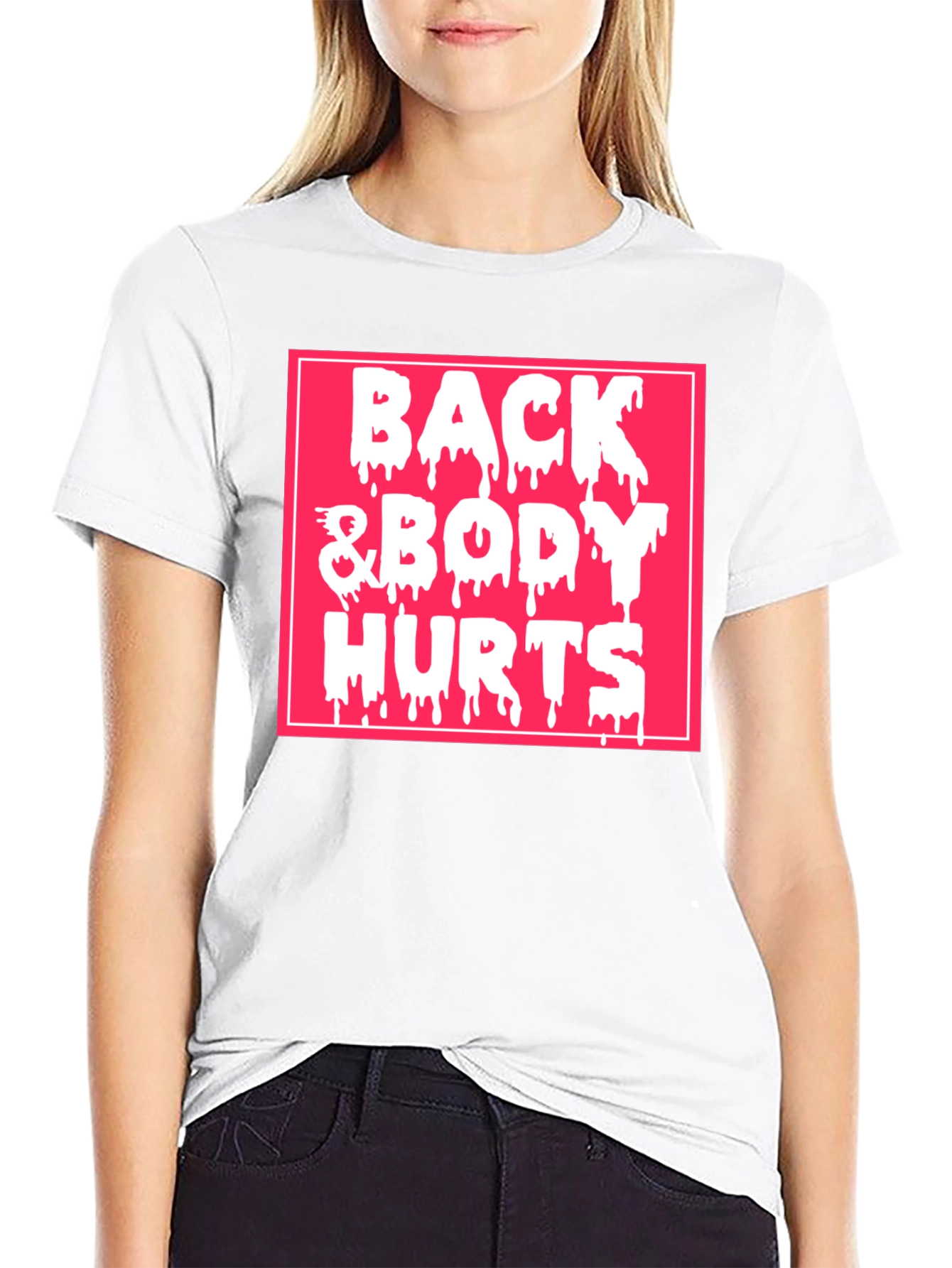 Back & Body Hurts Graphic Tee