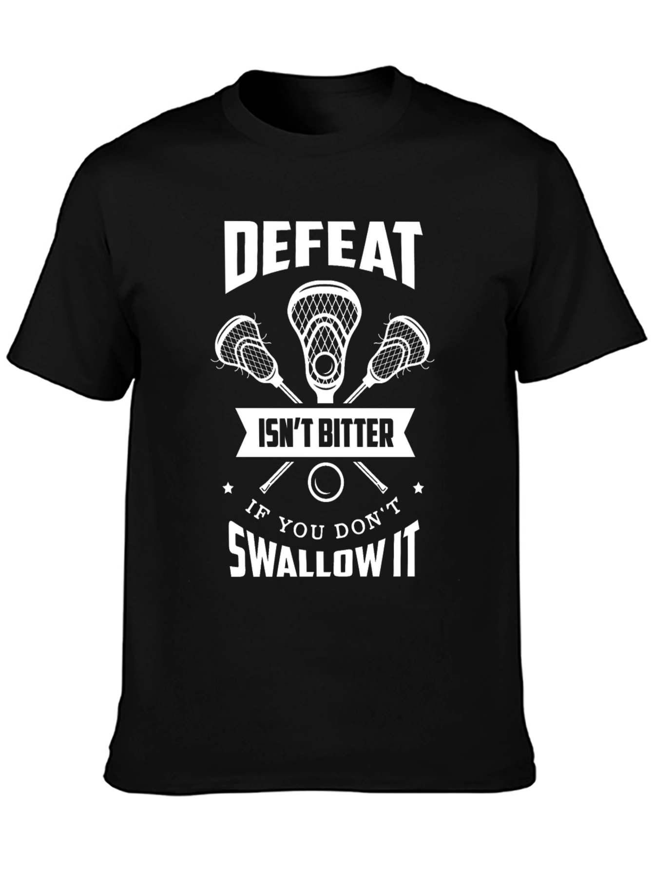 Defeat Isnt Bitter T-Shirt - Lacrosse Tee