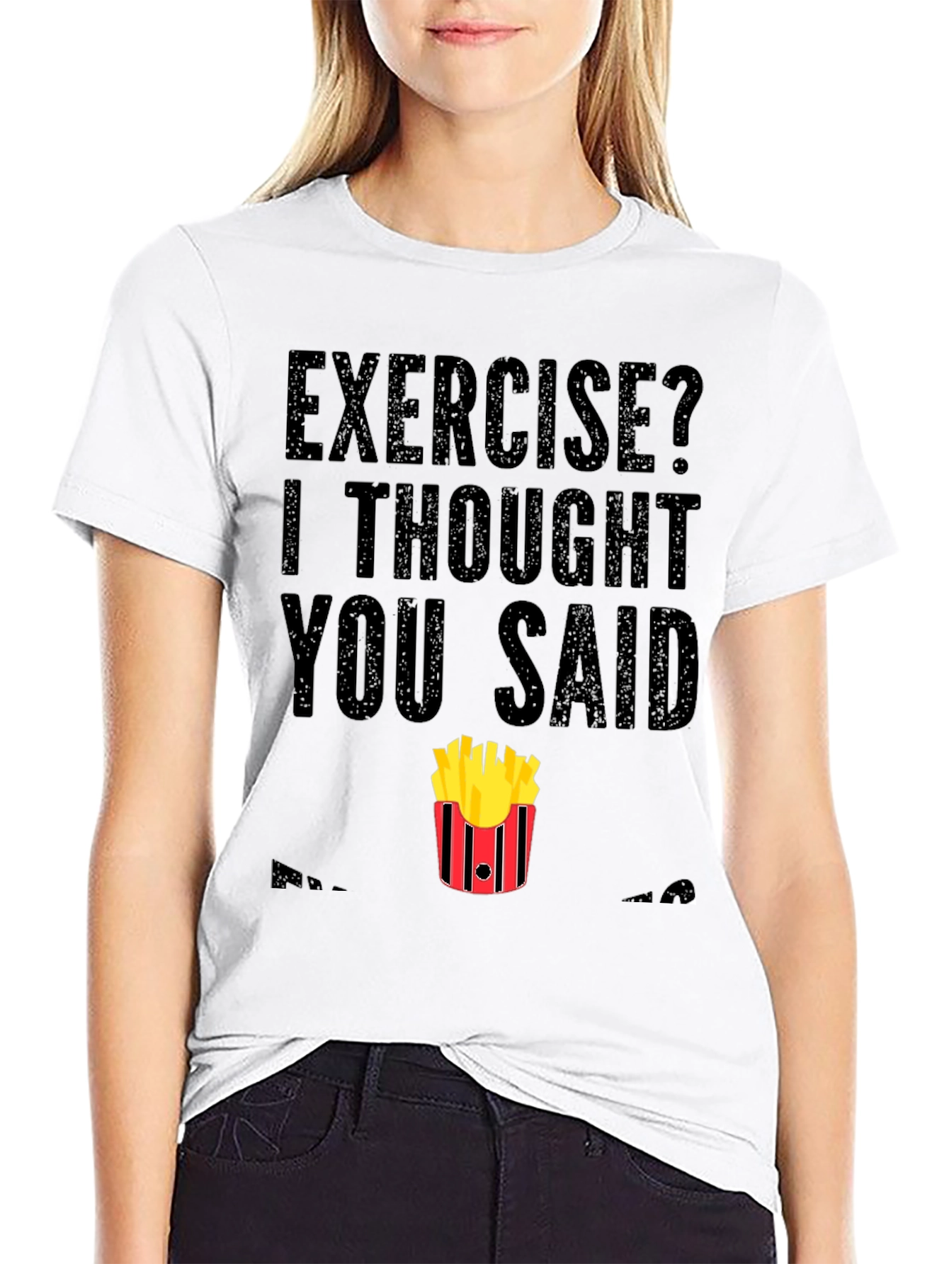 Exercise? Fries T-Shirt - Funny Foodie Tee