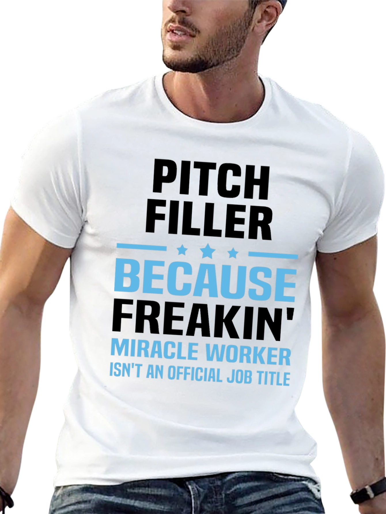 Pitch Filler Miracle Worker T-Shirt