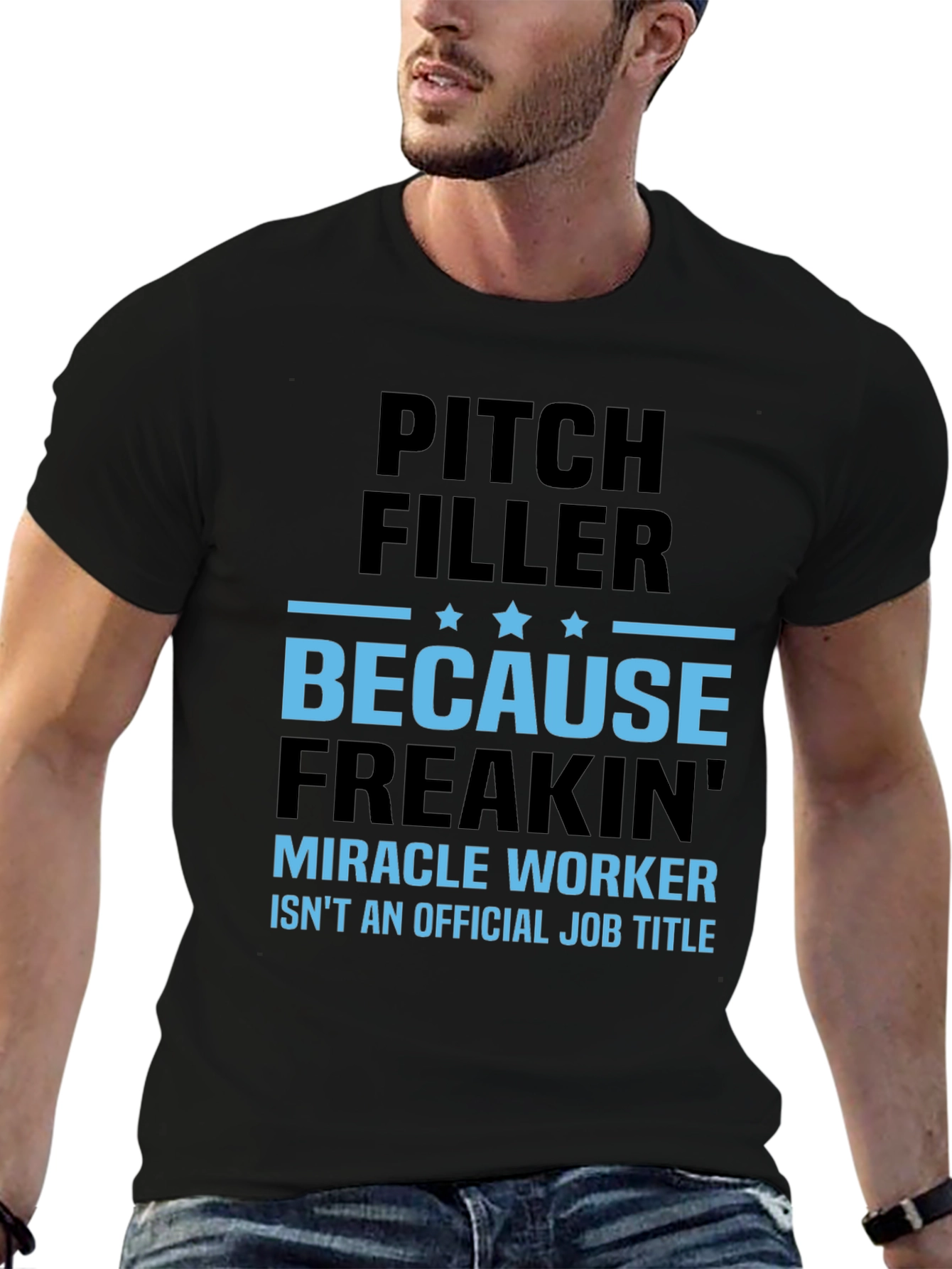Pitch Filler Miracle Worker T-Shirt