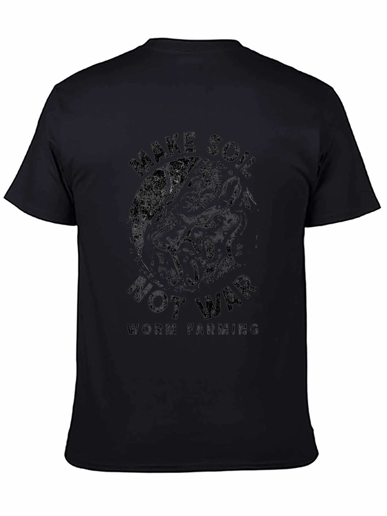 Make Soil Not War T-Shirt Worm Farming Tee