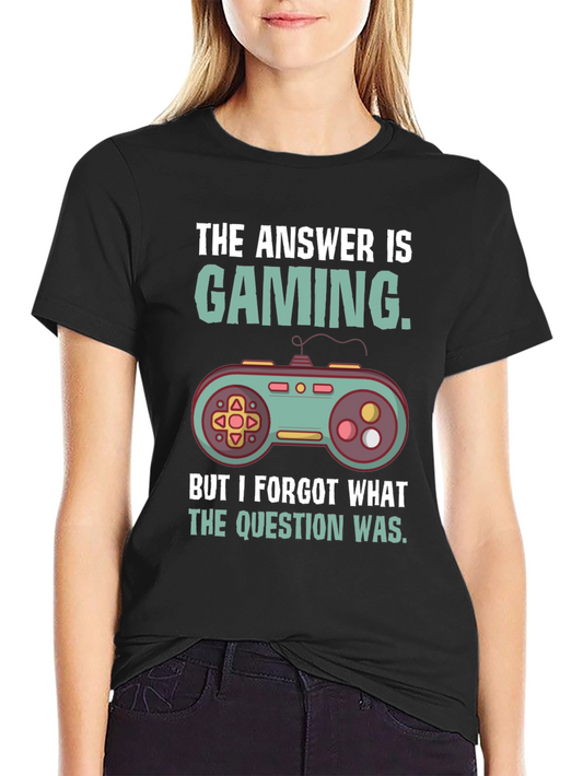 Gaming T-Shirt: The Answer is Gaming