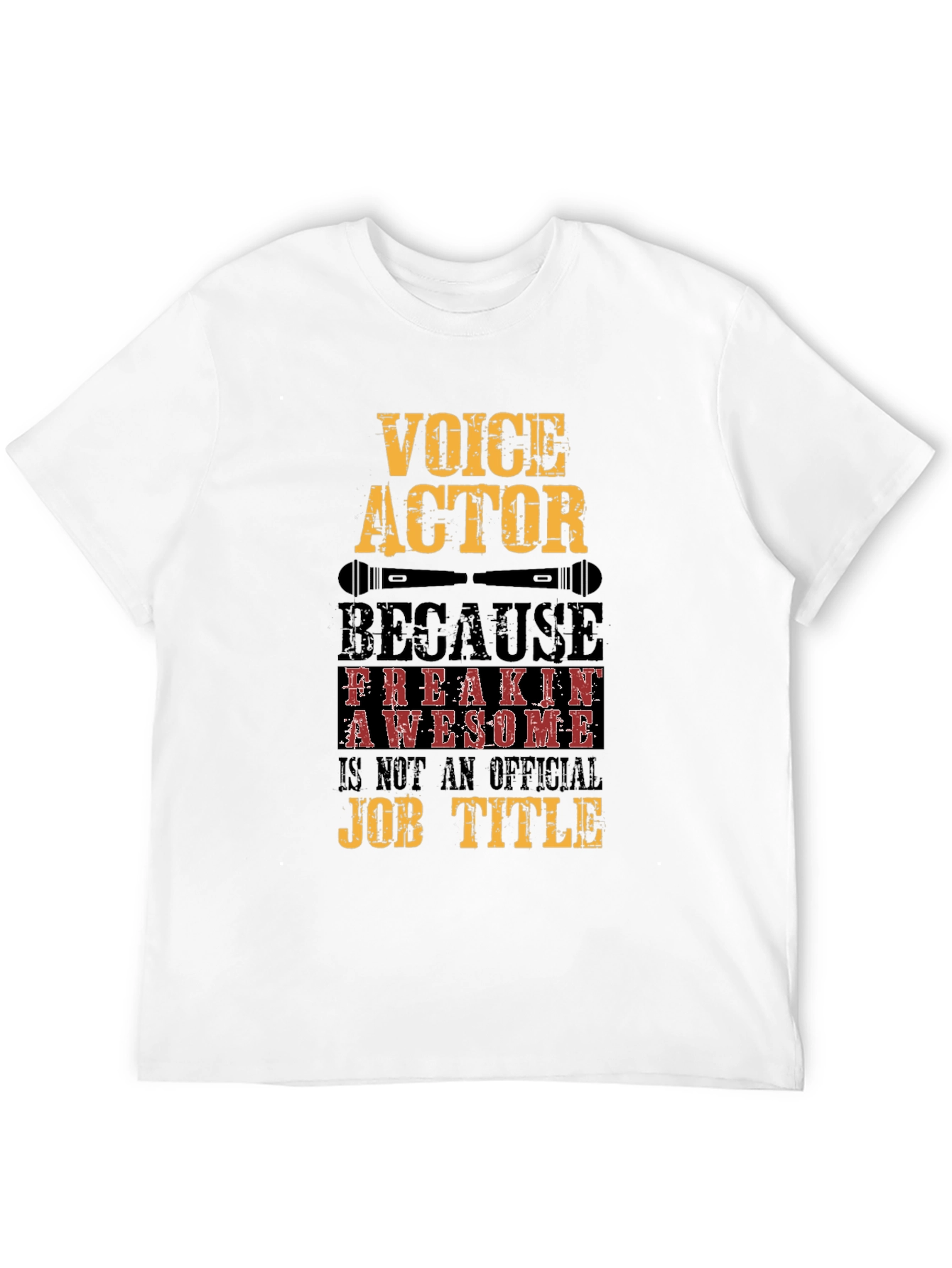 Voice Actor T-Shirt - Freakin Awesome Job Title