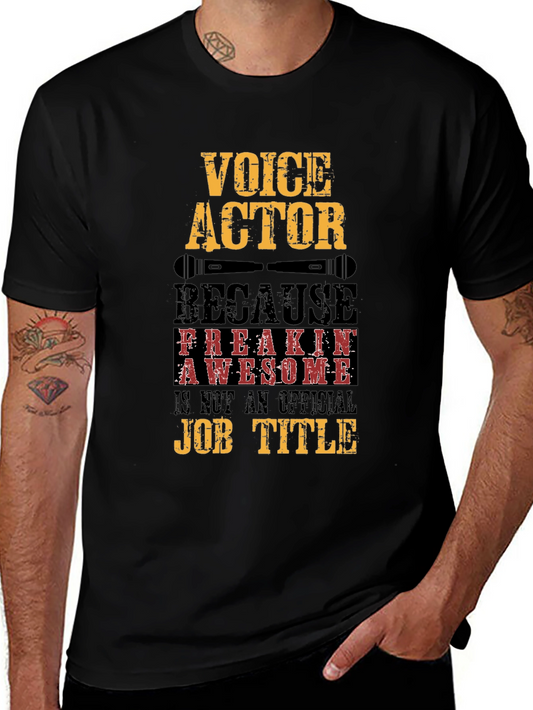 Voice Actor T-Shirt - Freakin Awesome Job Title