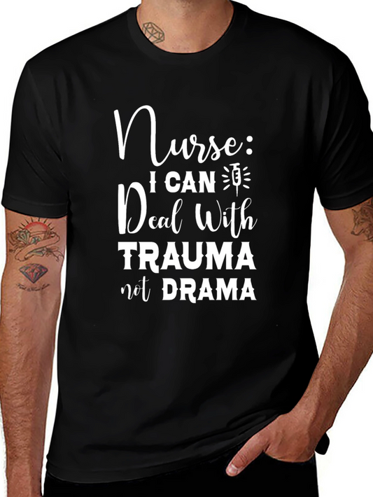 Nurse Trauma Drama T-Shirt - I Can Deal With Trauma
