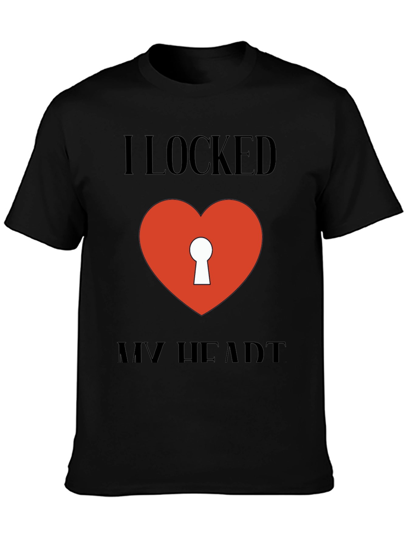 I Locked My Heart T-Shirt