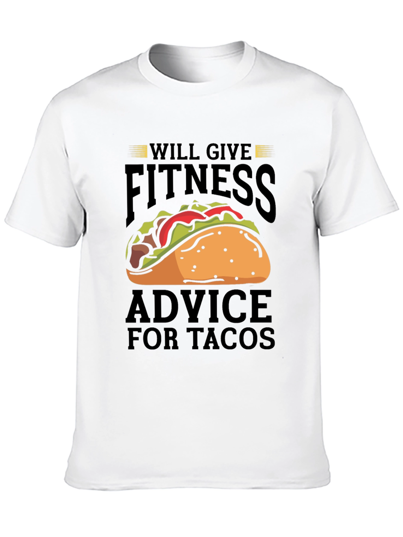 Fitness Advice For Tacos Graphic T-Shirt