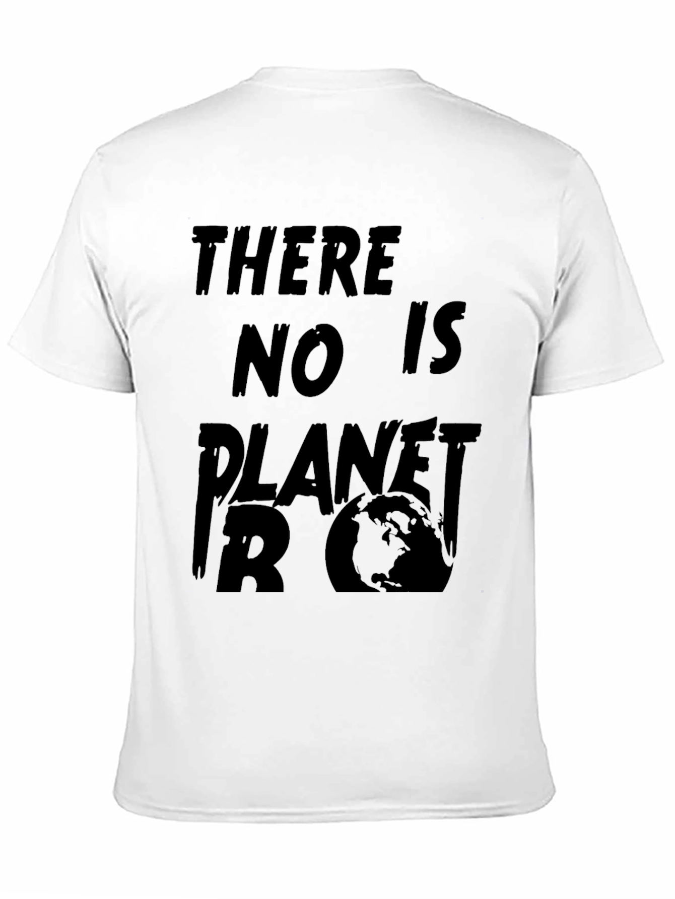 There Is No Planet B Graphic T-Shirt