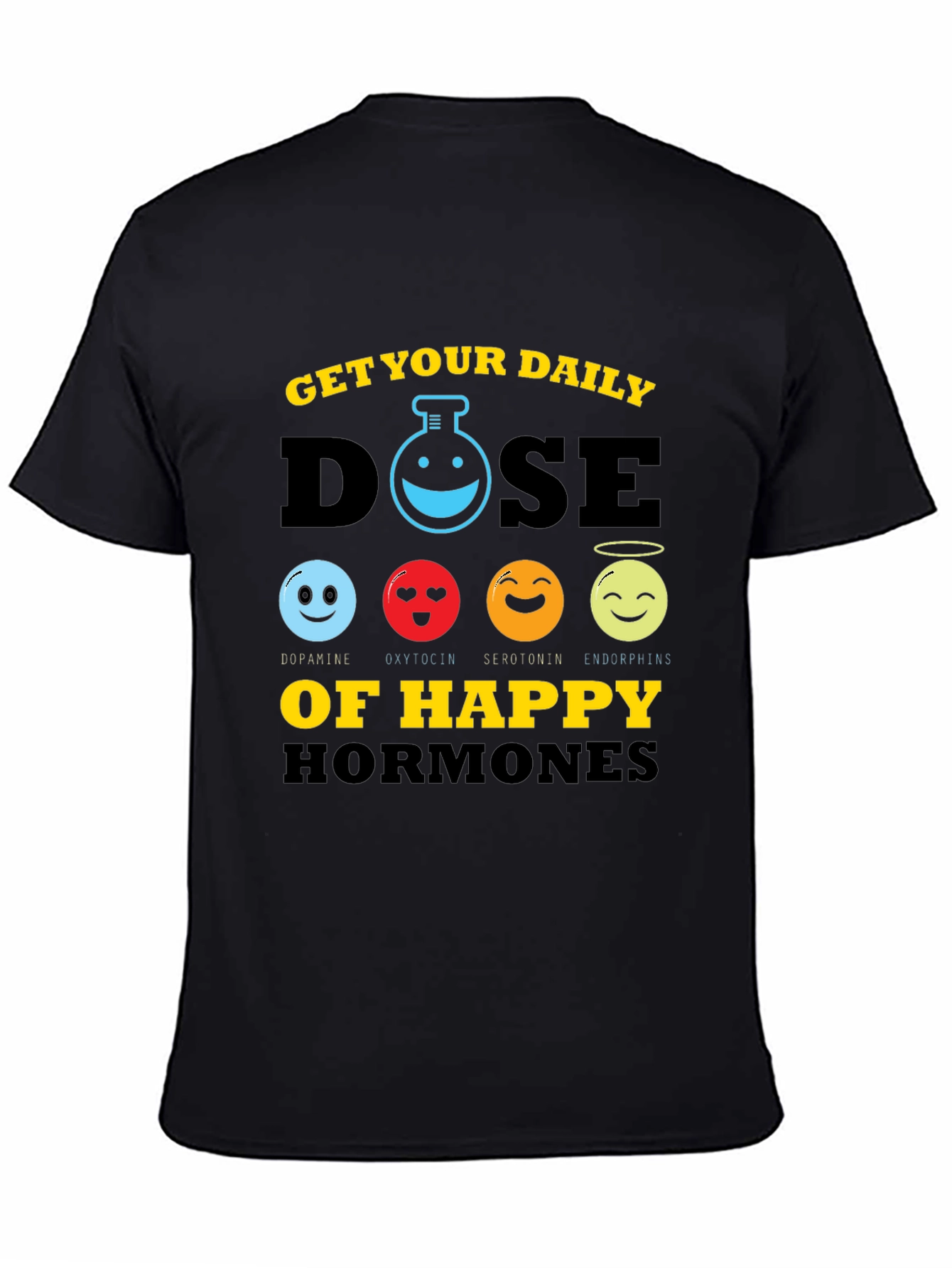 Get Your Daily Dose Happy Hormones T-Shirt