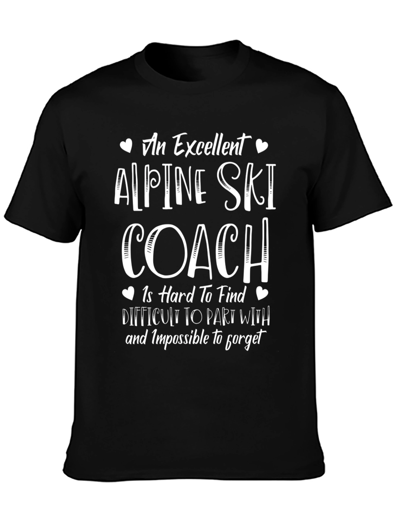 Alpine Ski Coach T-Shirt - Excellent Gift Idea