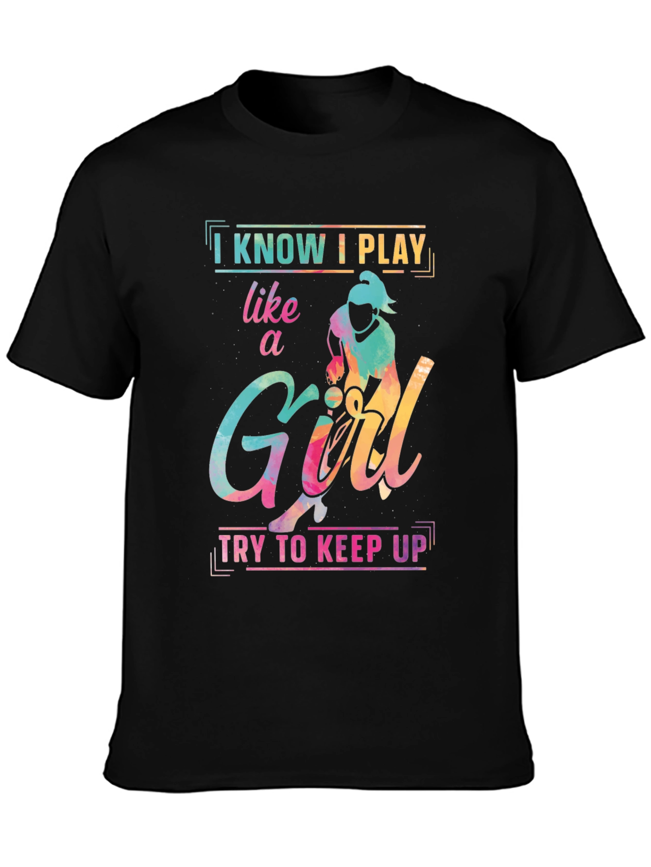 I Know I Play Like a Girl T-Shirt