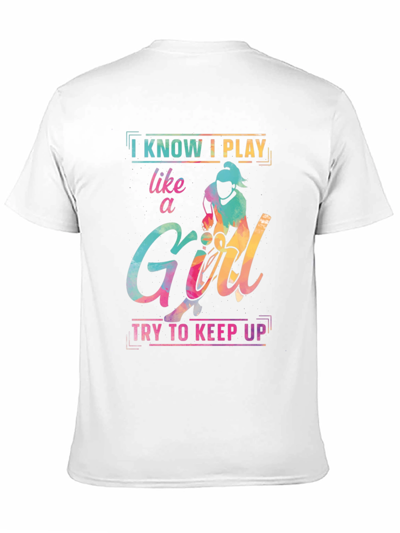 I Know I Play Like a Girl T-Shirt