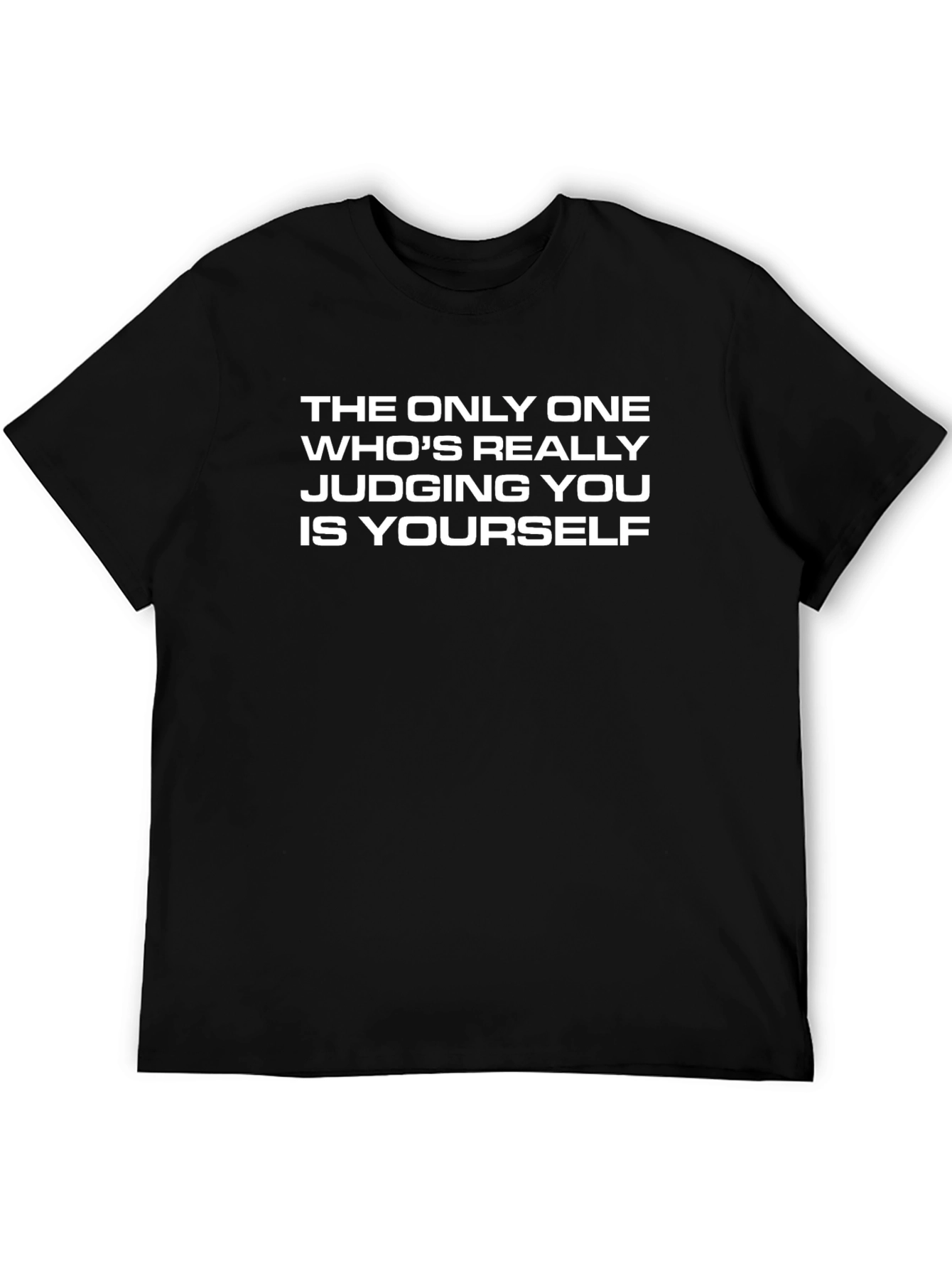 Motivational T-Shirt: Judge Yourself