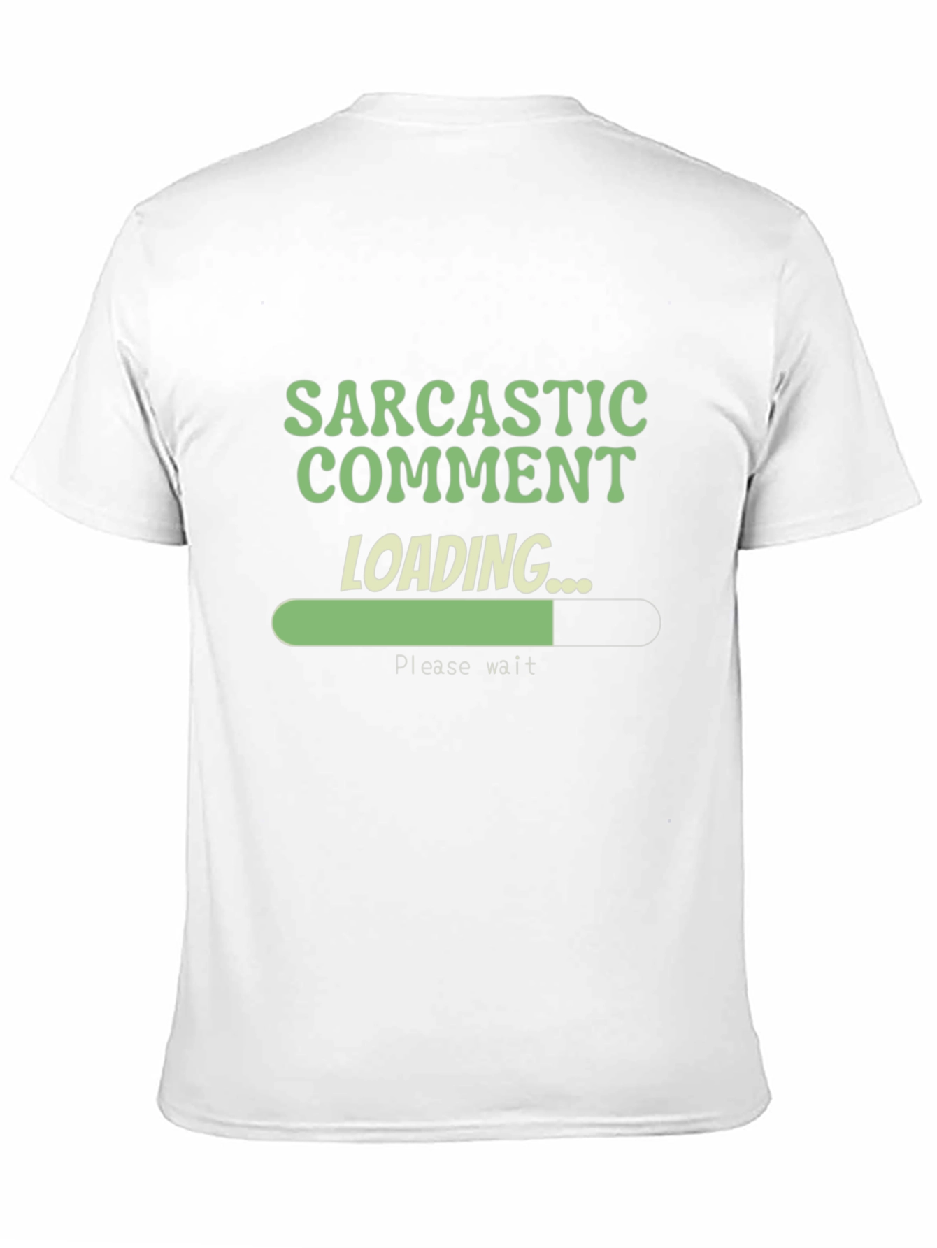 Sarcastic Comment Loading T-Shirt