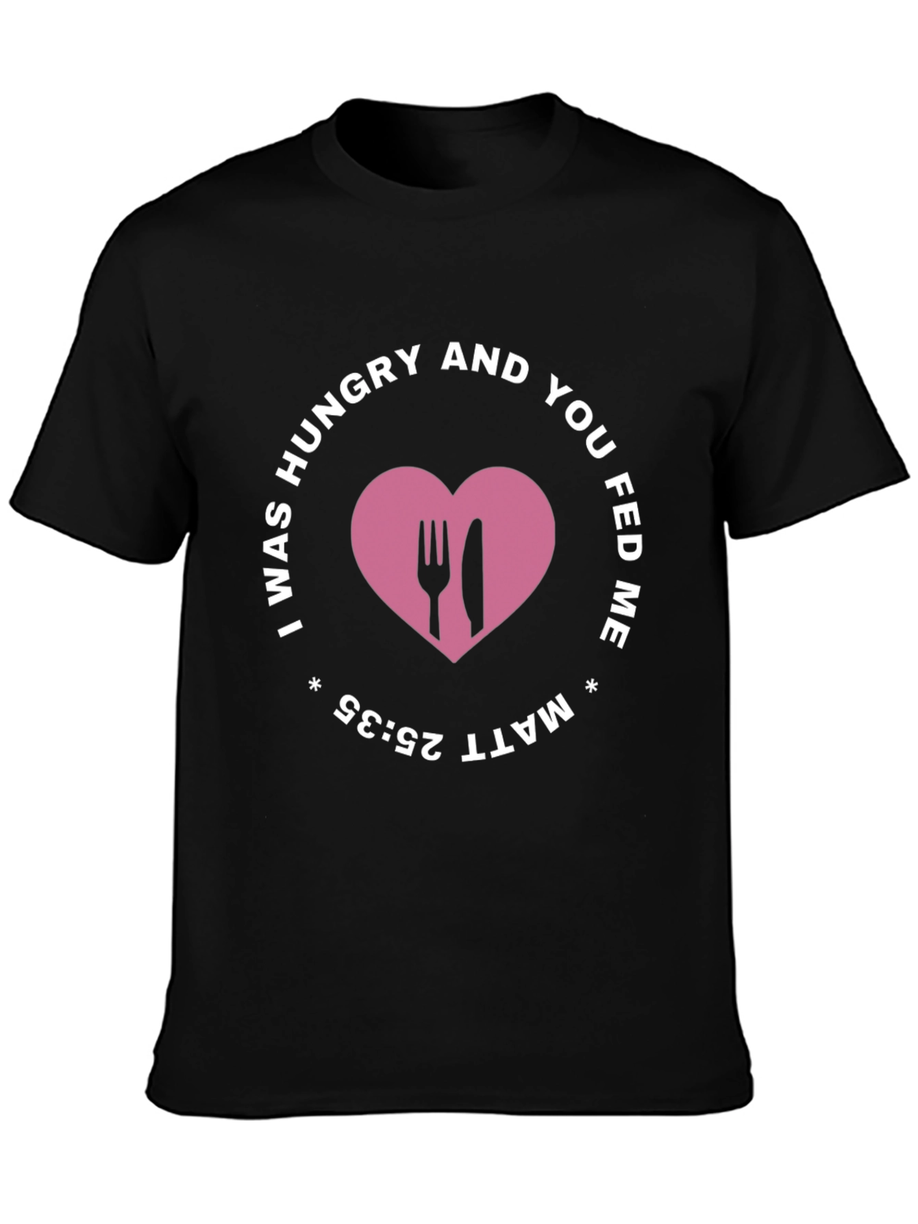 I Was Hungry T-Shirt - Matthew 25:35 Black Tee