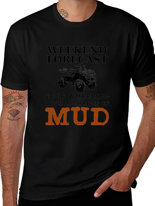 Weekend Forecast Mudding T-Shirt