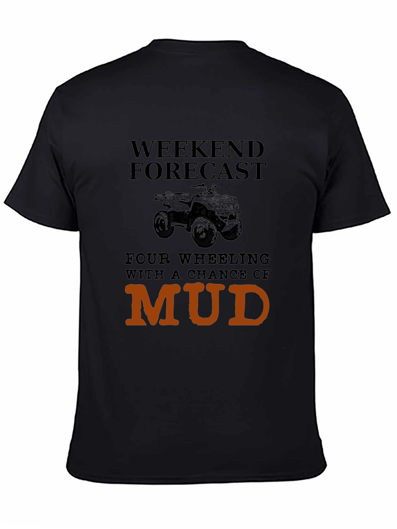 Weekend Forecast Mudding T-Shirt